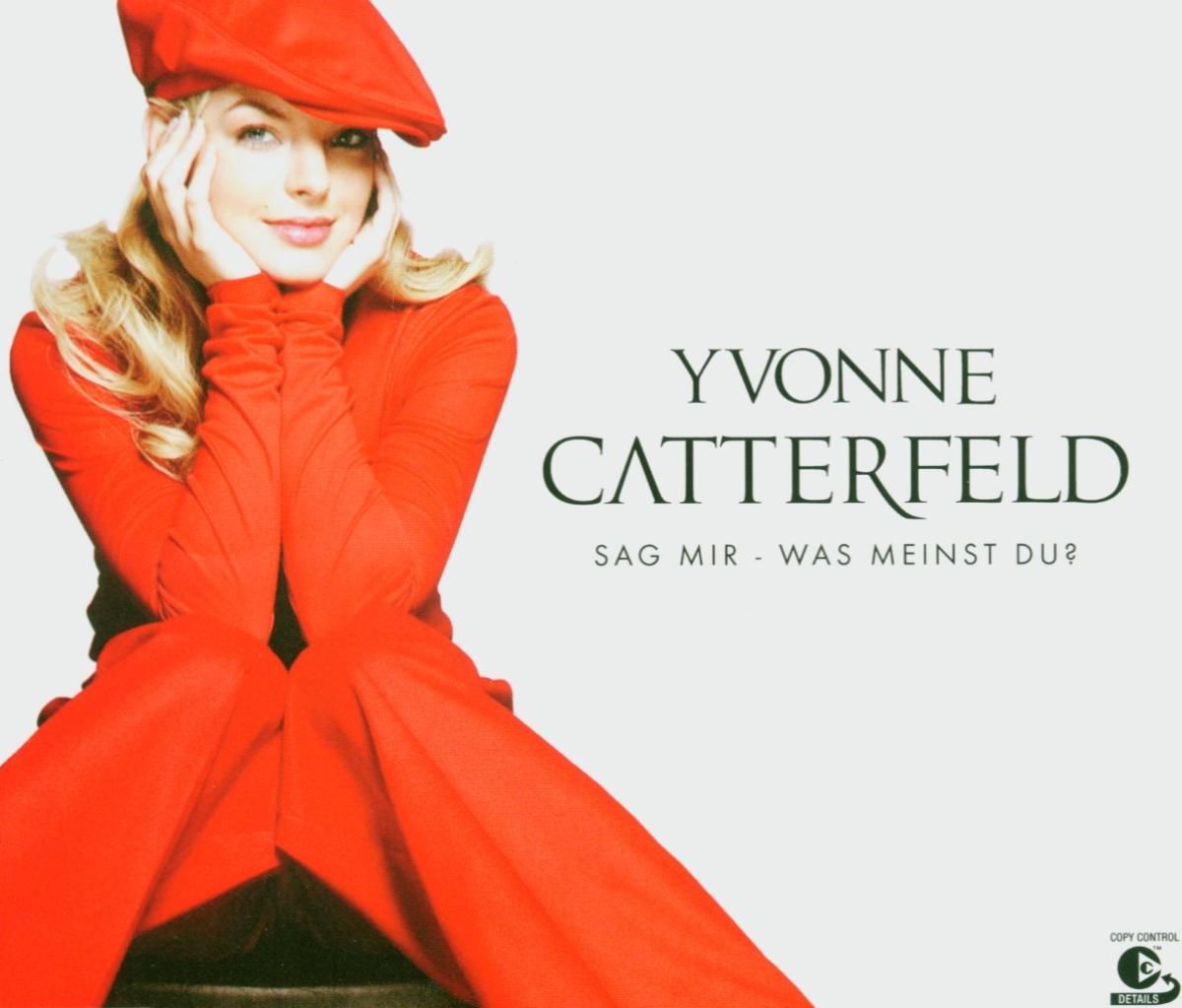 Yvonne Catterfeld — Sag mir - was meinst du? cover artwork