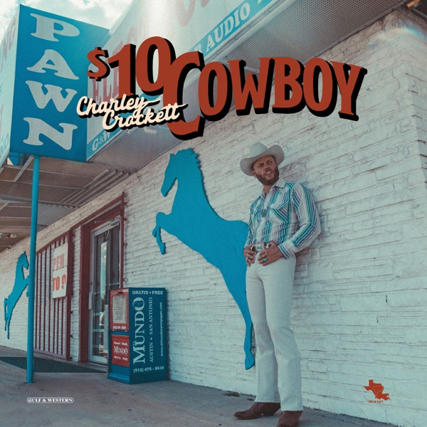 Charley Crockett $10 Cowboy cover artwork