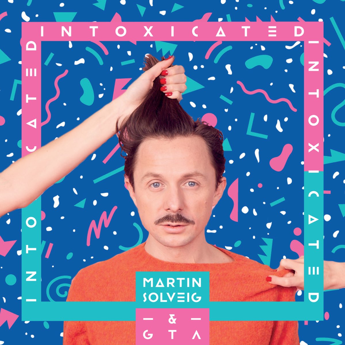 Martin Solveig & Good Times Ahead — Intoxicated cover artwork