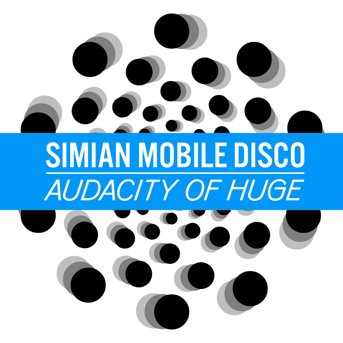 Simian Mobile Disco — Audacity of Huge cover artwork