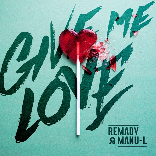 Remady &amp; Manu-L — Give Me Love cover artwork