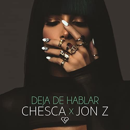Chesca & Jon Z — Deja De Hablar (Blah Blah Blah) cover artwork