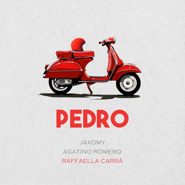 Jaxomy, Agatino Romero, & Raffaella Carrà — Pedro cover artwork