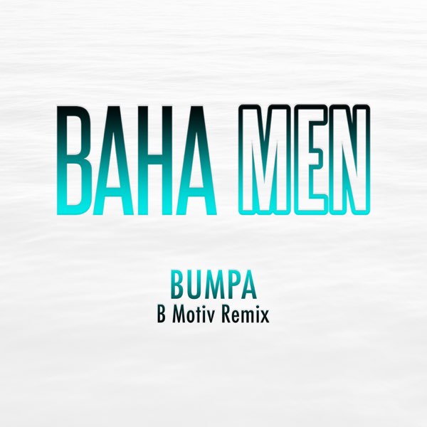 Baha Men Bumpa - B Motiv Remix cover artwork