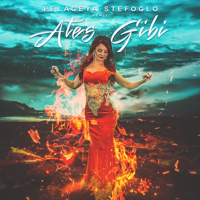Pelageya Stefoglo — Ateş Gibi (Remix) (Remix) cover artwork