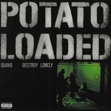 Quavo & Destroy Lonely — Potato Loaded cover artwork