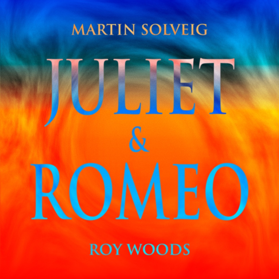 Martin Solveig & Roy Woods Juliet &amp; Romeo cover artwork