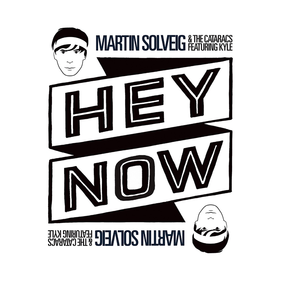Martin Solveig & The Cataracs ft. featuring KYLE Hey Now cover artwork