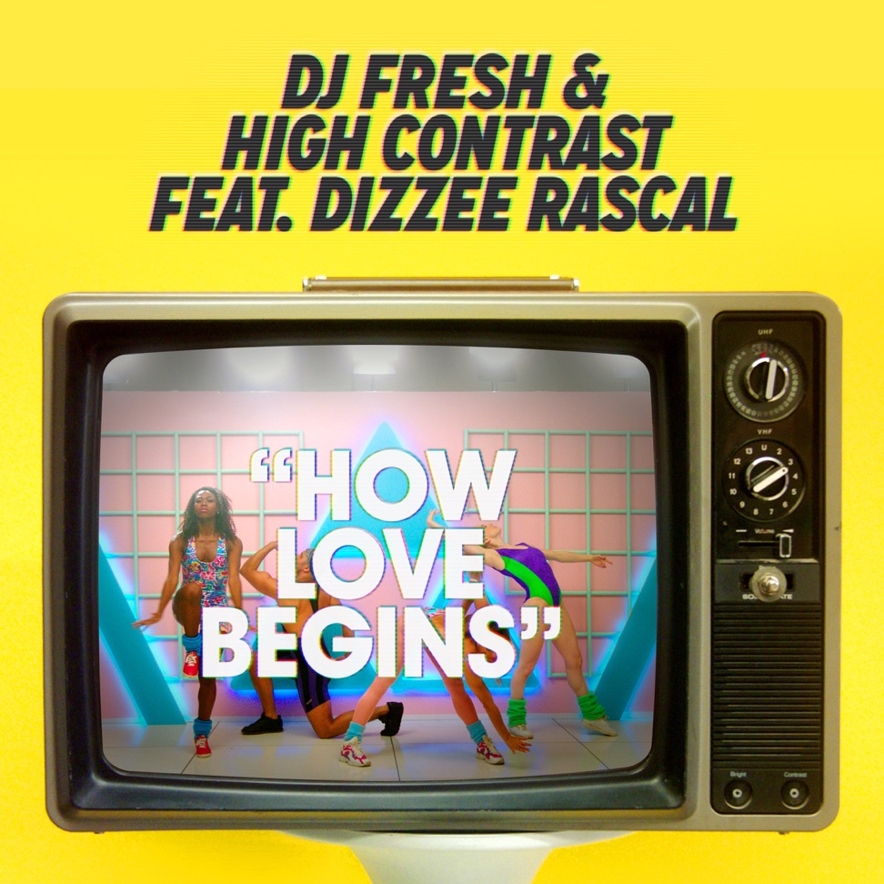 DJ Fresh & High Contrast ft. featuring Dizzee Rascal How Love Begins cover artwork