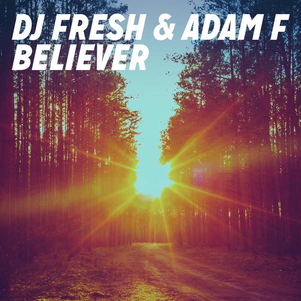 DJ Fresh & Adam F — Believer cover artwork