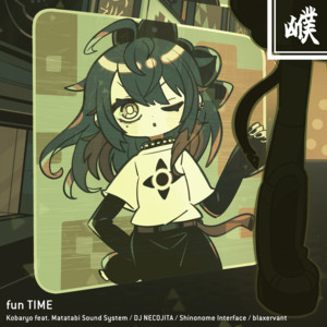 Kobaryo ft. featuring Matatabi Sound System, DJ NECOJITA, Shinonome Interface, & blaxervant fun TIME cover artwork