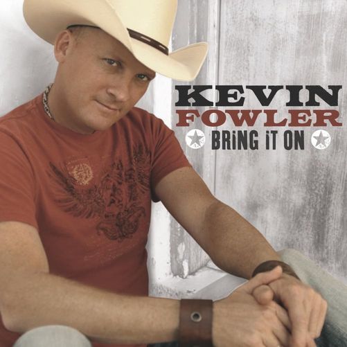 Kevin Fowler Bring It On cover artwork