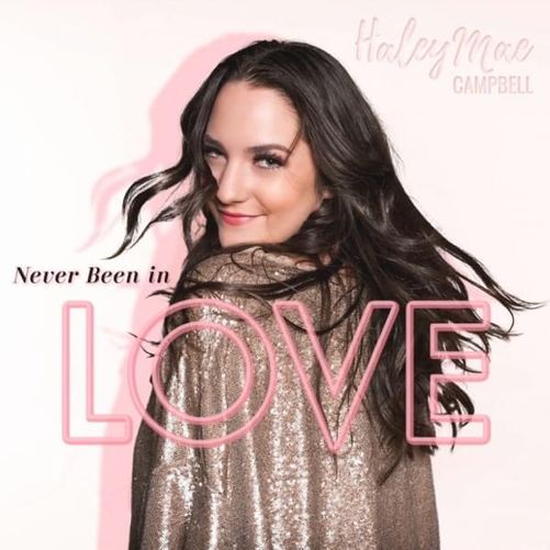 Haley Mae Campbell — Never Been in Love cover artwork