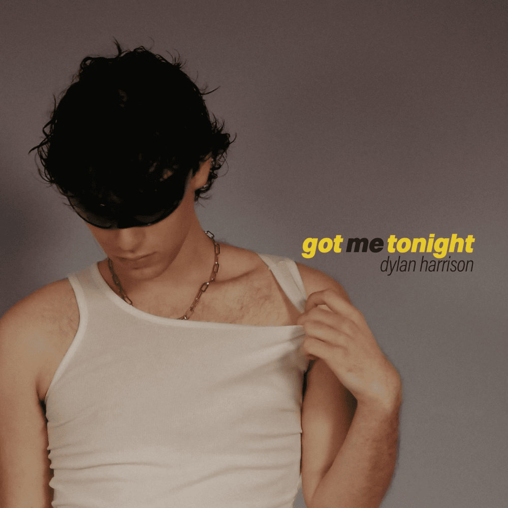 Dylan Harrison — Got Me Tonight cover artwork
