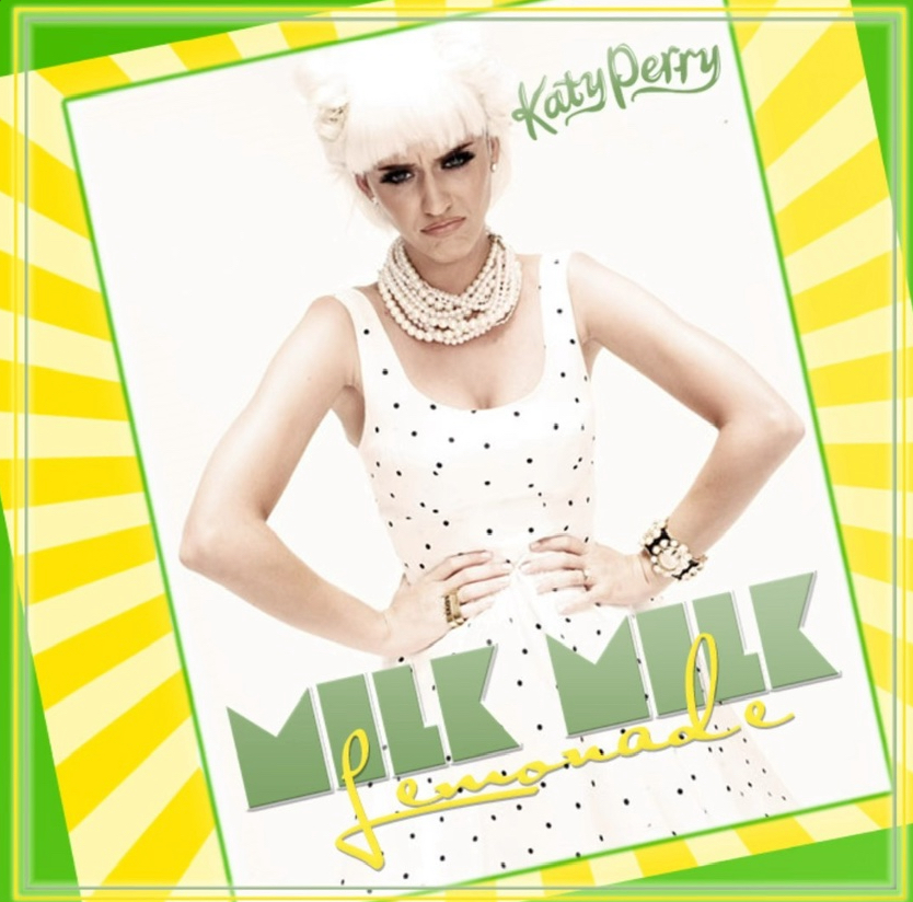 Katy Perry — Milk Milk Lemonade cover artwork