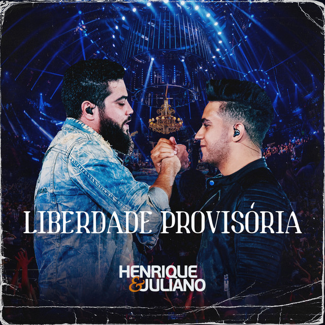 Henrique &amp; Juliano — Liberdade Provisória (Live - Ibirapuera 2019) cover artwork