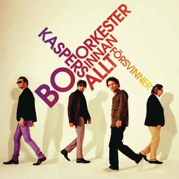 Bo Kaspers Orkester — Innan allt försvinner cover artwork