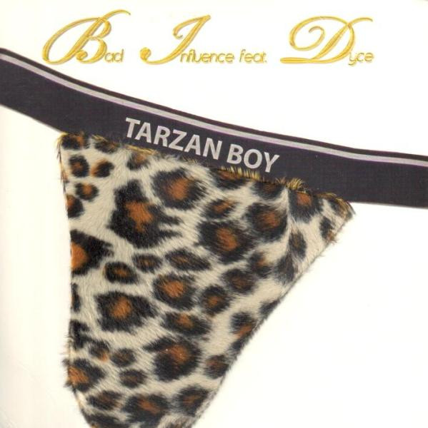 Bad Influence featuring Dyce — Tarzan Boy cover artwork