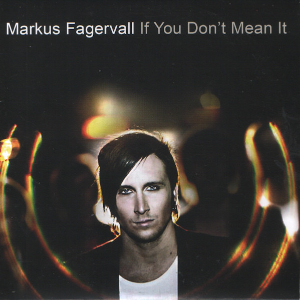Markus Fagervall — If You Don&#039;t Mean It cover artwork