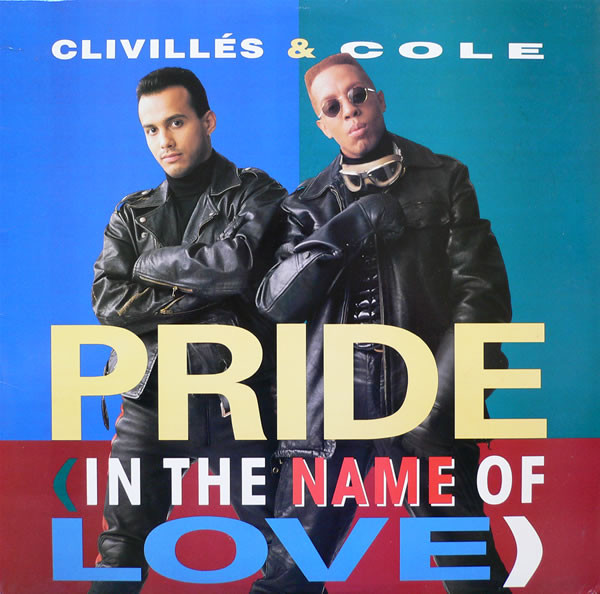 Clivillés &amp; Cole — Pride in the Name of Love cover artwork