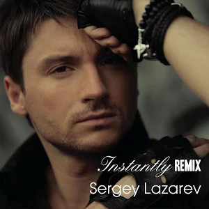 Sergey Lazarev — Instantly (Sec0Ndskin remix) cover artwork
