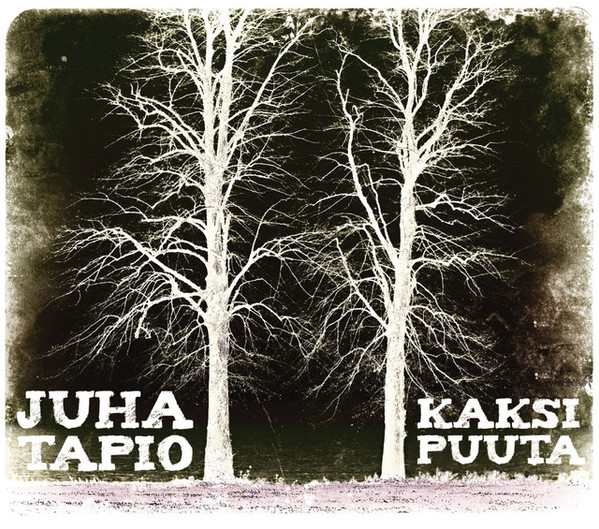 Juha Tapio — Kaksi puuta cover artwork
