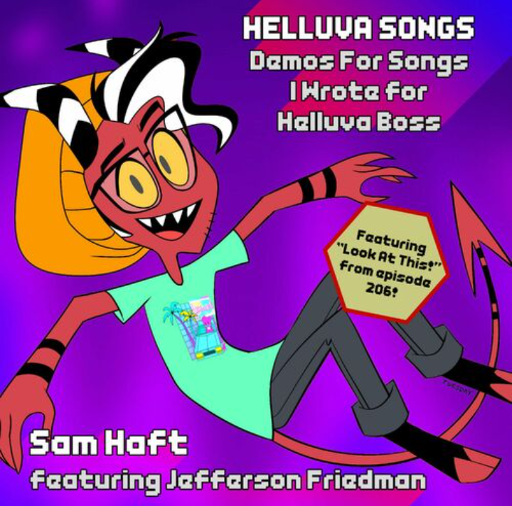 Sam Haft Helluva Songs: Demos For Songs I Wrote For Helluva Boss cover artwork