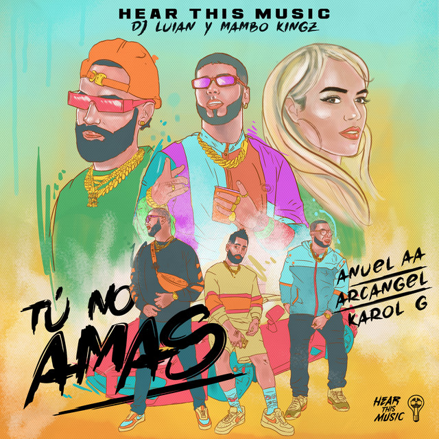 Mambo Kingz, DJ Luian, Anuel AA, KAROL G, & Arcángel Tú No Amas cover artwork