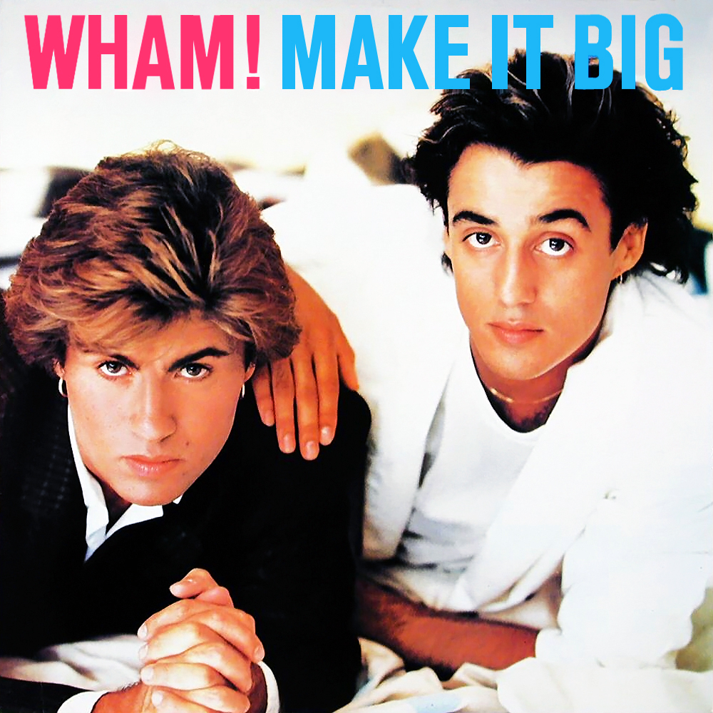 Wham! Make It Big cover artwork
