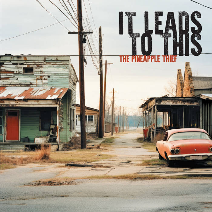 The Pineapple Thief — It Leads to This cover artwork