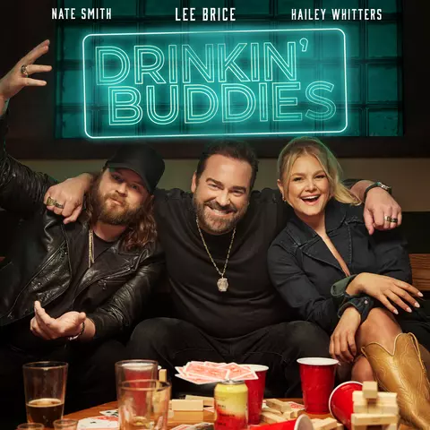 Lee Brice featuring Hailey Whitters & Nate Smith — Drinkin&#039; Buddies cover artwork