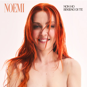 Noemi — Non ho bisogno di te cover artwork