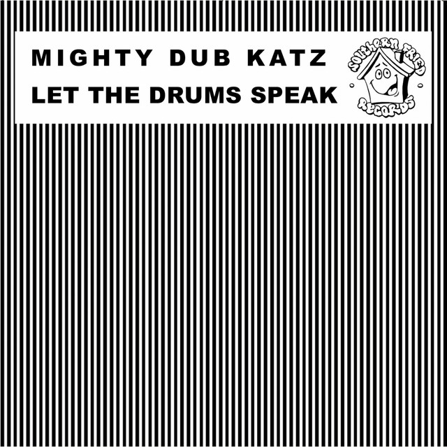 Mighty Dub Katz — Let The Drums Speak cover artwork