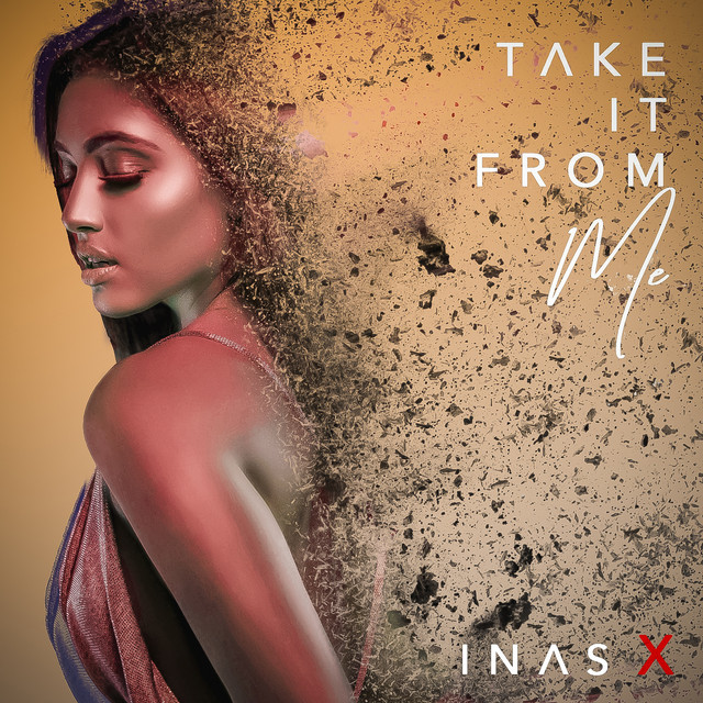 Inas X — Take It from Me cover artwork