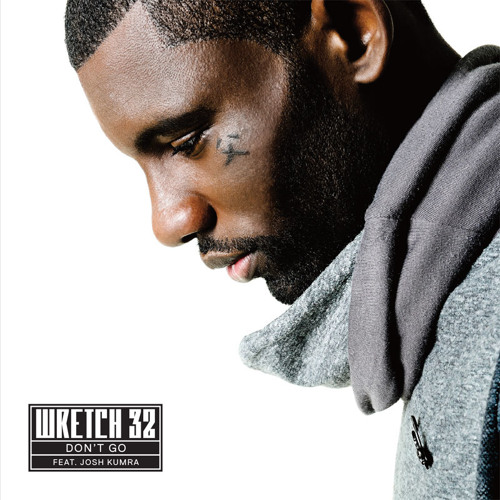 Wretch 32 featuring Josh Kumra — Don&#039;t Go cover artwork