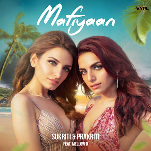 Sukriti Kakar & Prakriti Kakar featuring Mellow D — Mafiyaan cover artwork