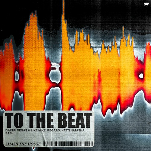 Dimitri Vegas &amp; Like Mike, Regard, & Sash! featuring Natti Natasha — To The Beat cover artwork
