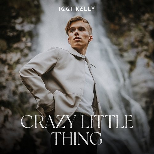 Iggi Kelly Crazy Little Thing cover artwork