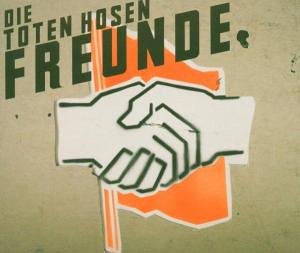 Die Toten Hosen — Freunde cover artwork