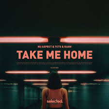Nu Aspect featuring TCTS & RAHH — Take Me Home cover artwork