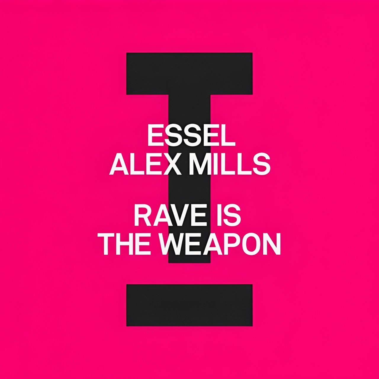 ESSEL & Alex Mills — Rave Is A Weapon cover artwork