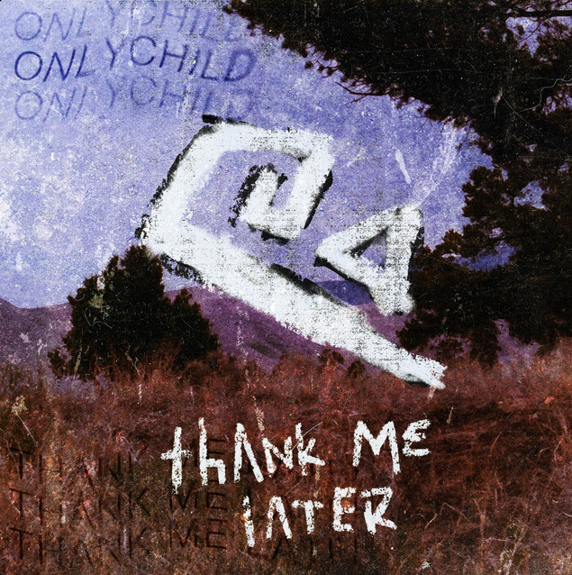 Onlychild — Thank Me Later cover artwork