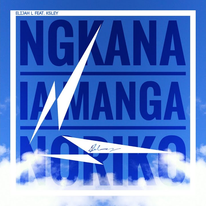 Elijah L featuring Ksley — Ngkana Ia Manga Noriko cover artwork