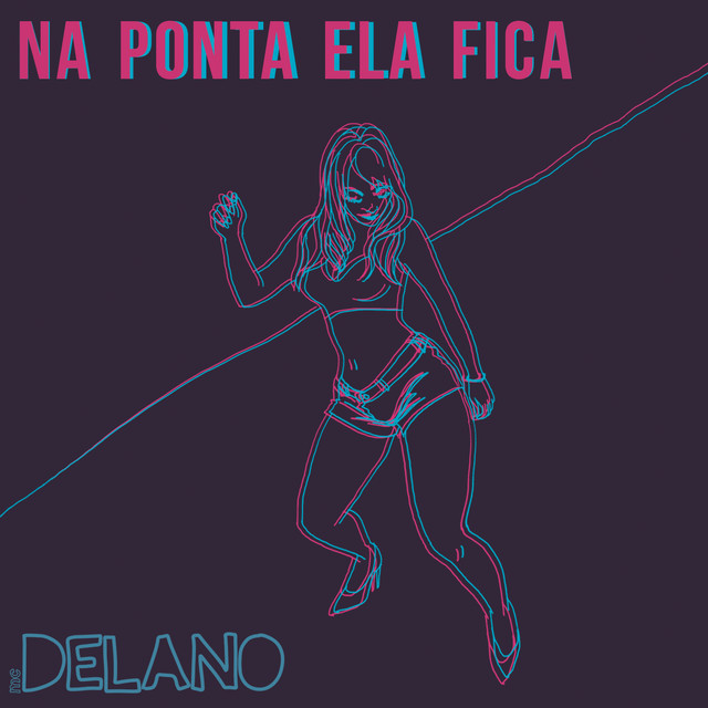 Delano — Na Ponta Ela Fica cover artwork