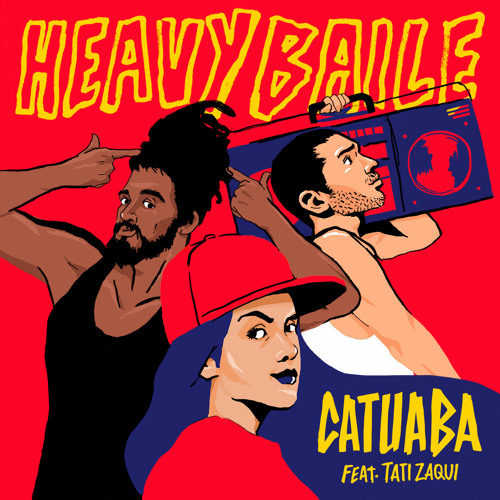Heavy Baile featuring Tati Zaqui & Bonde das Maravilhas — Catuaba (Remix) cover artwork