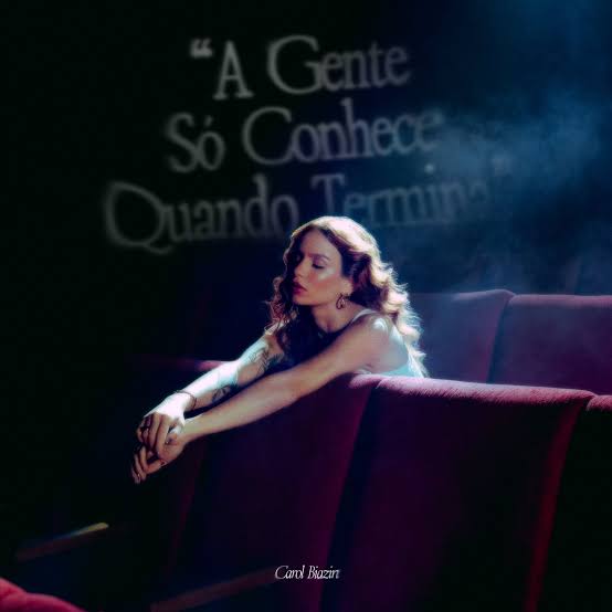 Carol Biazin — A Gente Só Conhece Quando Termina cover artwork