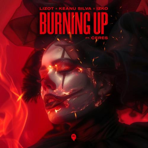 LIZOT, Keanu Silva, IZKO, & Ceres Burning Up cover artwork