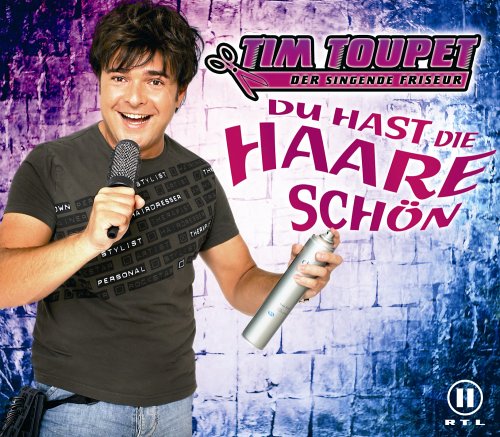 Tim Toupet — Du hast die Haare schön cover artwork