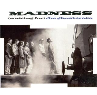Madness — (Waiting For) The Ghost Train cover artwork
