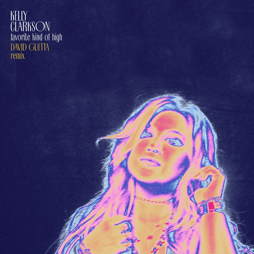 Kelly Clarkson favorite kind of high (David Guetta Remix) cover artwork